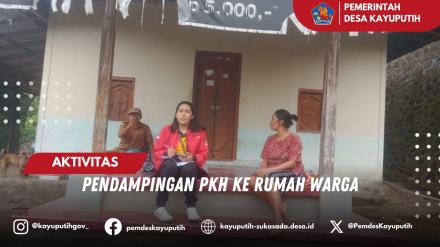 PENDAMPIN PKH KE RUMAH WARGA